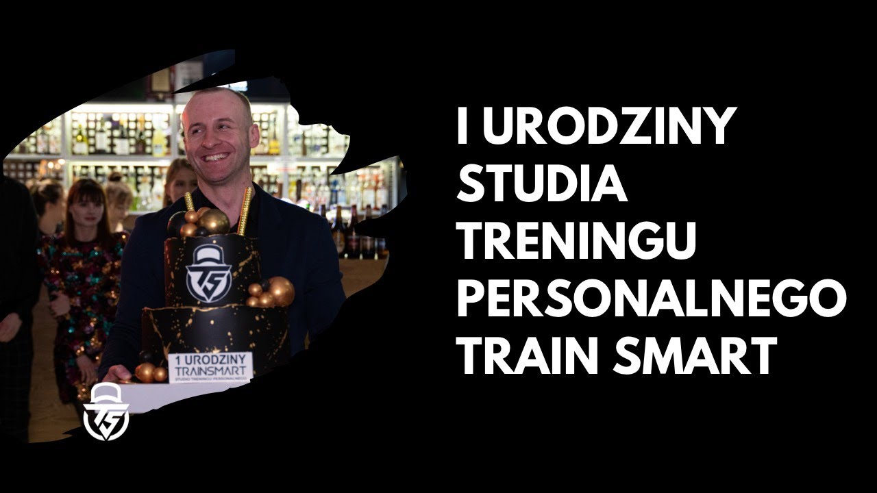 I URODZINY STUDIA TRENINGU PERSONALNEGO TRAIN SMART