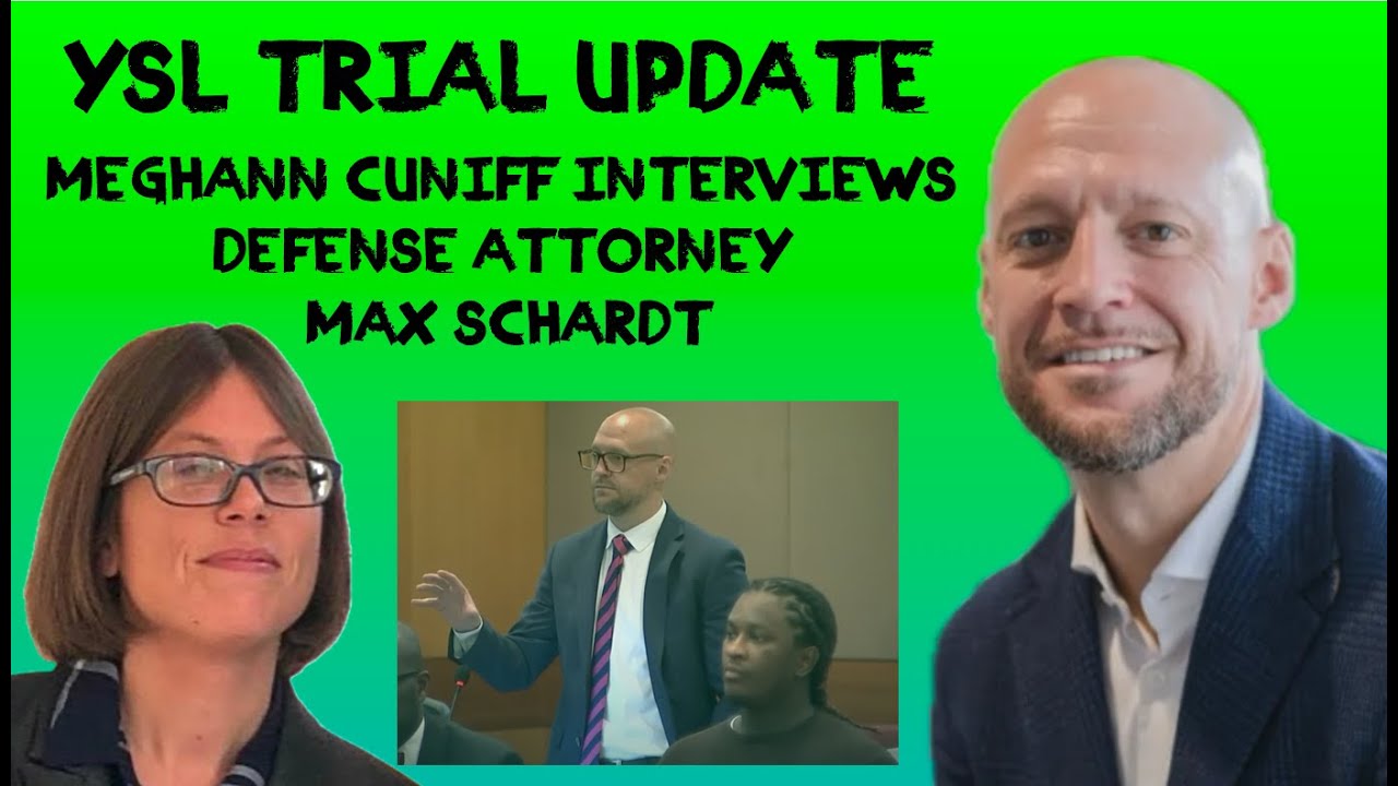 Young Thug / YSL Trial Update: Meghann Interviews Defense Attorney Max Schardt