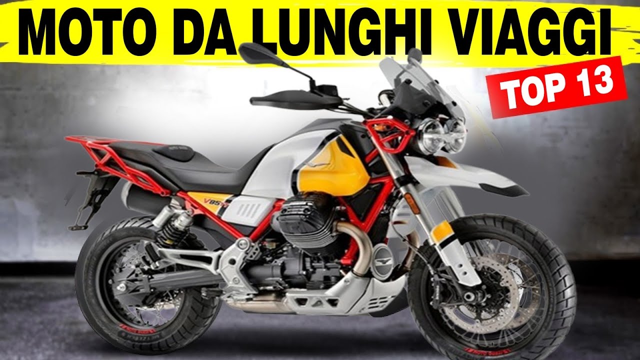 Top 13 Moto da Lungo Viaggio così Buone… che ti Dimenticherai di Fermarti