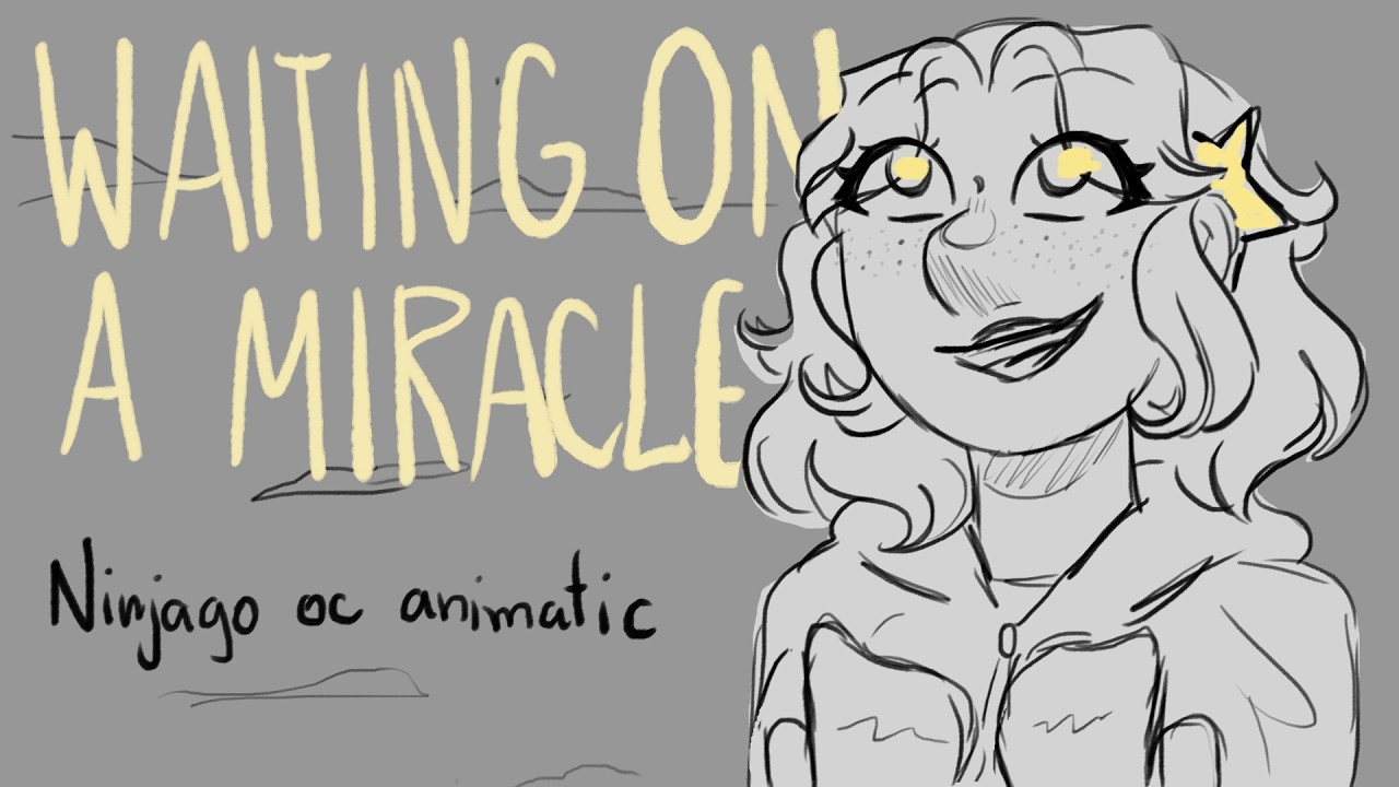 Waiting on a miracle- Ninjago oc animatic