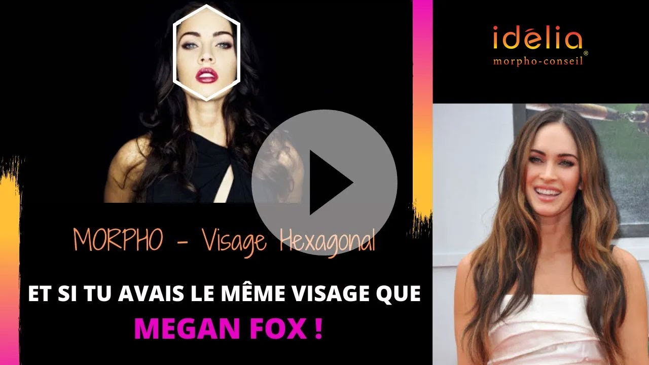 Visage hexagonal (losange) rdv avec Megan Fox pour trouver TA coiffure !
