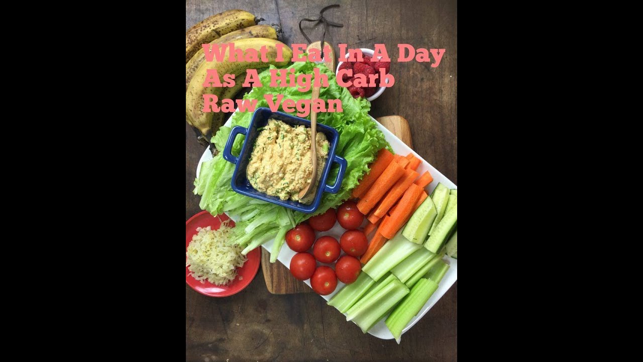 What I eat in a day as a High Carb RAW Vegan