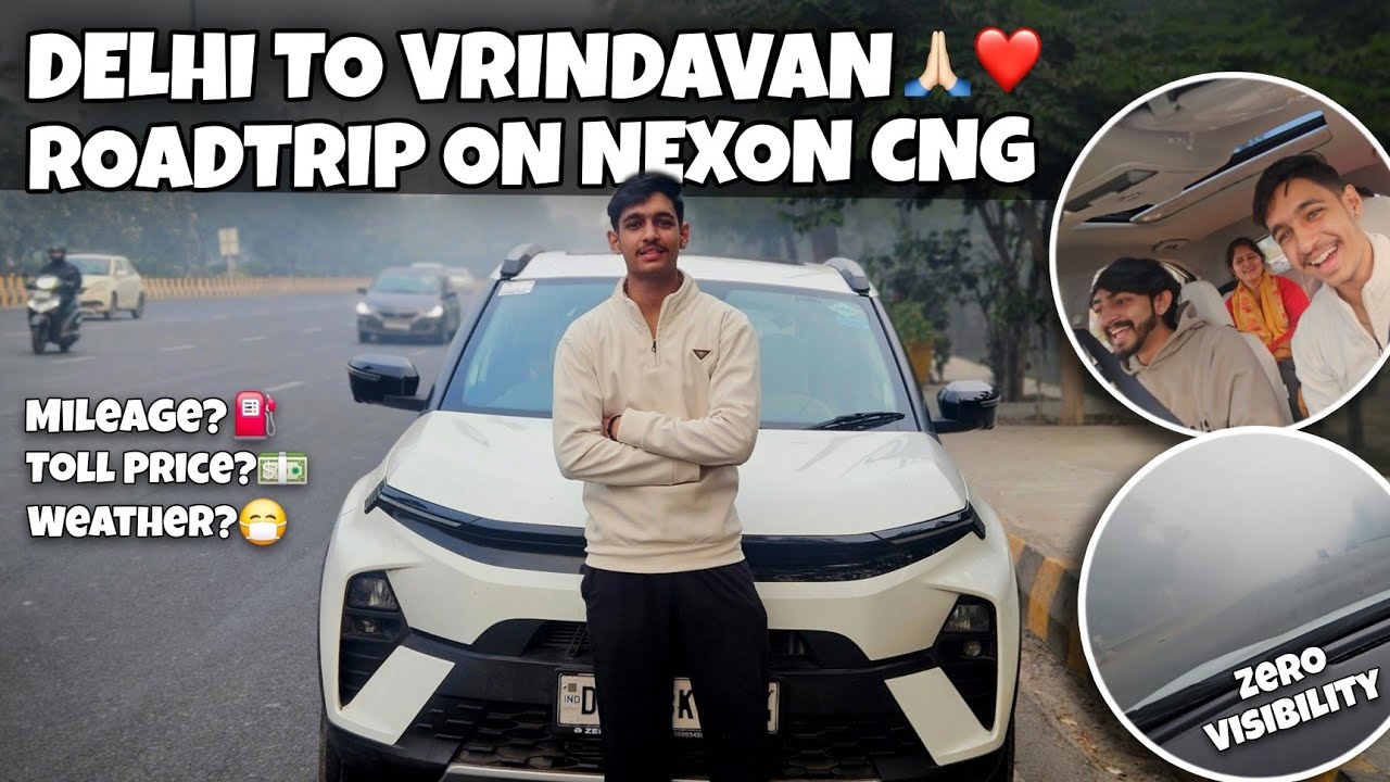 Delhi To Vrindavan Roadtrip on Tata Nexon Cng🔥 | Full Detailed Vlog #tatanexon #vrindavan