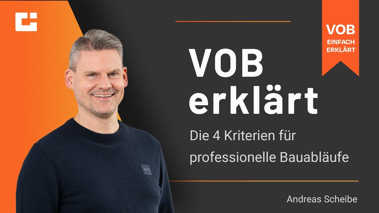 VOB erkl&auml;rt: Die 4 Kriterien f&uuml;r professionelle Bauabl&auml;ufe