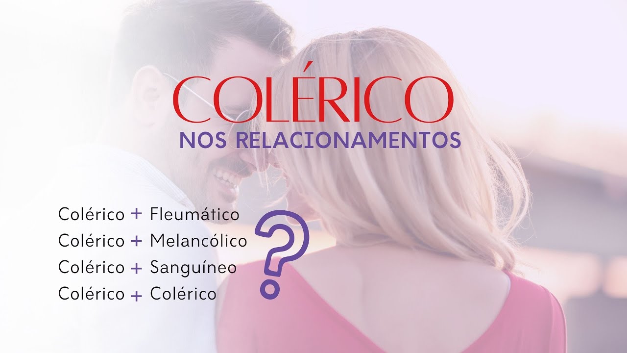 Colérico no Amor: O Que Realmente Acontece em Cada combinação de Temperamento?!