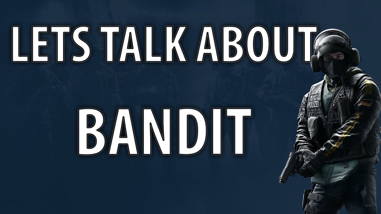 Meta Discussion - Bandit | Rainbow 6: Siege