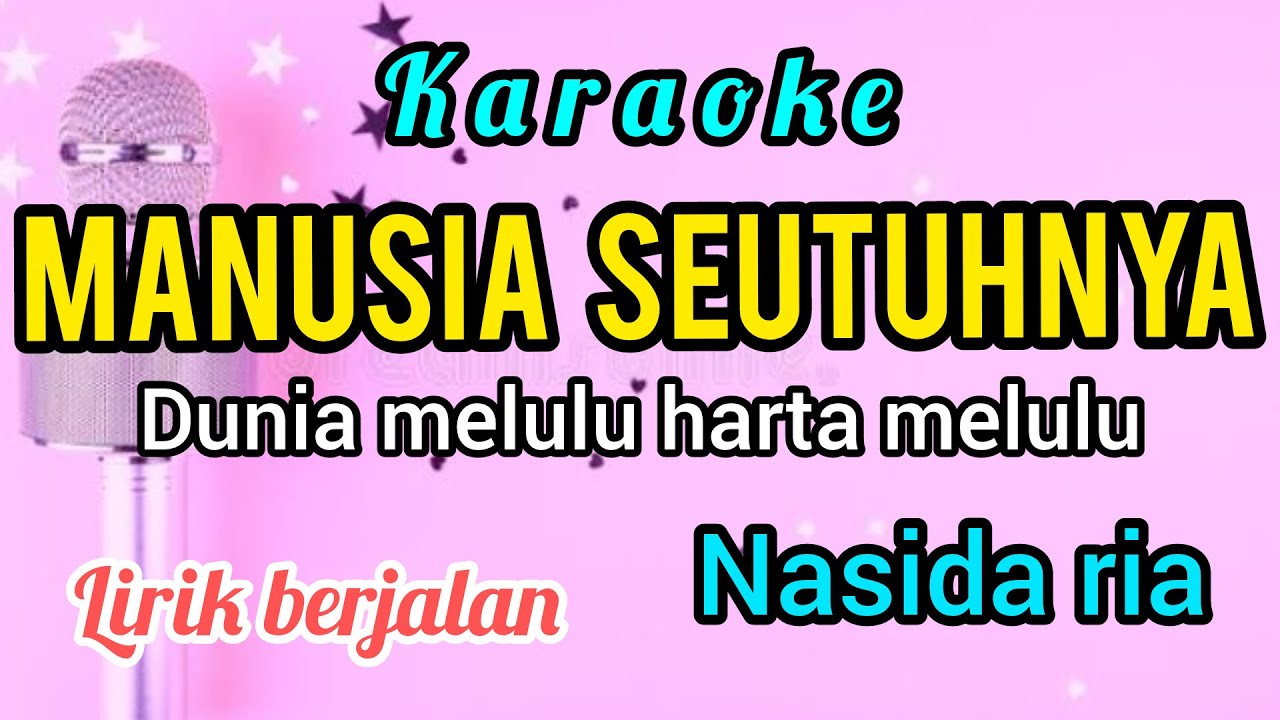 Karaoke MANUSIA SEUTUHNYA nasida ria full lirik berjalan