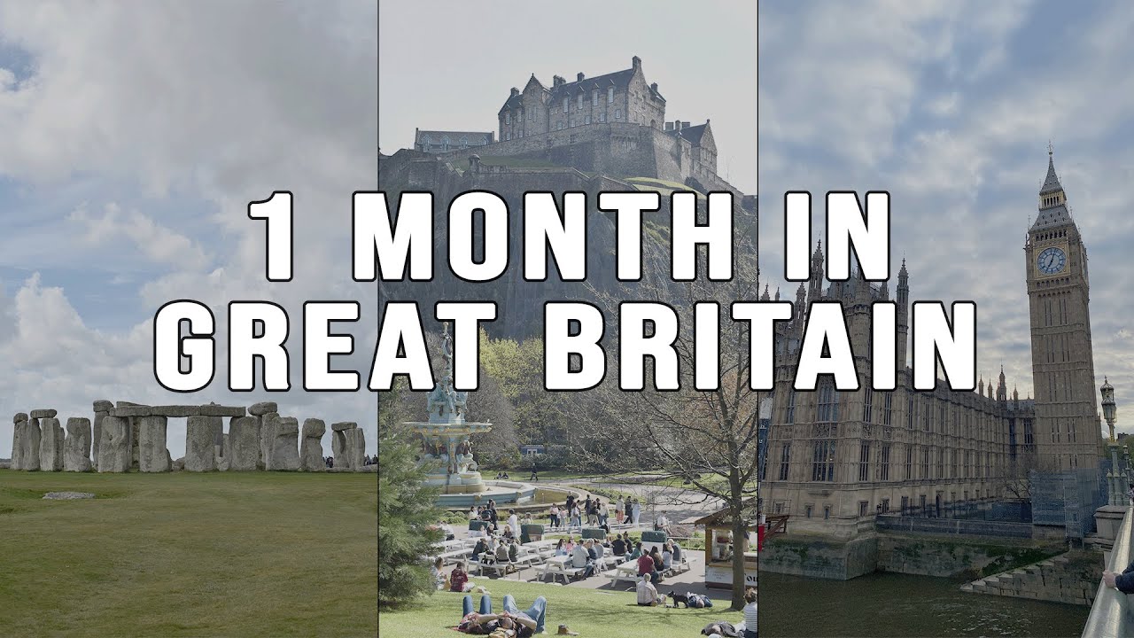 Traveling Great Britain For One Month
