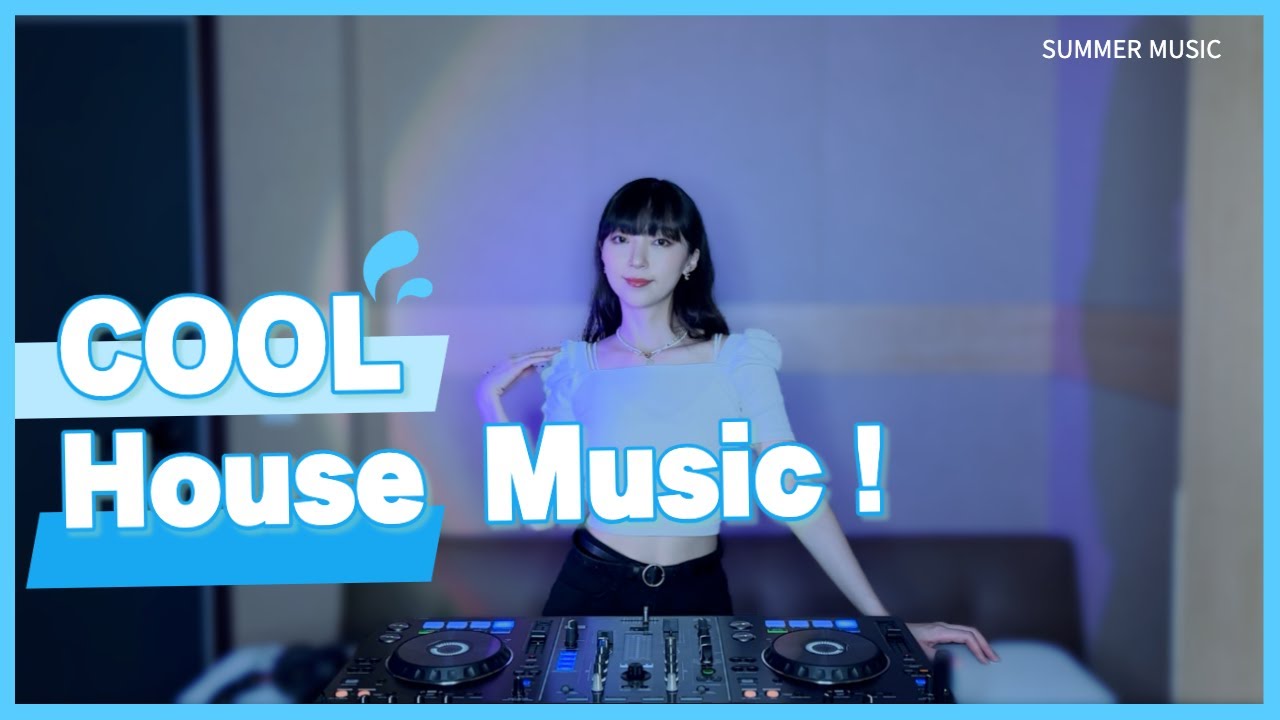 🏖더운 여름, 시원한🍉 하우스 음악 ⎮FUNKY, HOUSE MIX, PLAYLIST