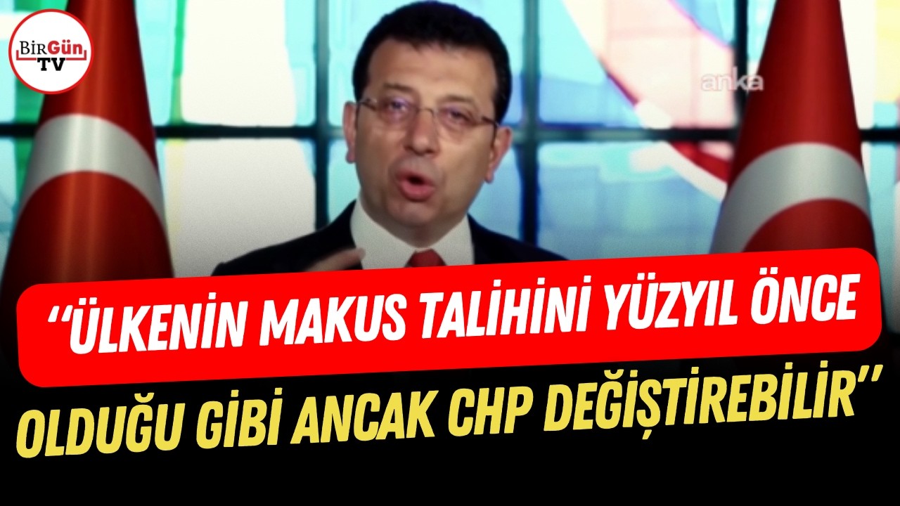 Ekrem İmamoğlu: “Ülkenin makus talihini yüzyıl önce olduğu gibi, ancak CHP değiştirebilir”