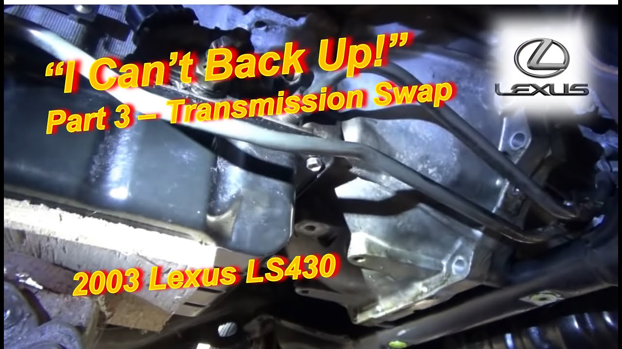 «Не могу сдать назад!» Lexus No Reverse (Часть 3 — Замена коробки передач)