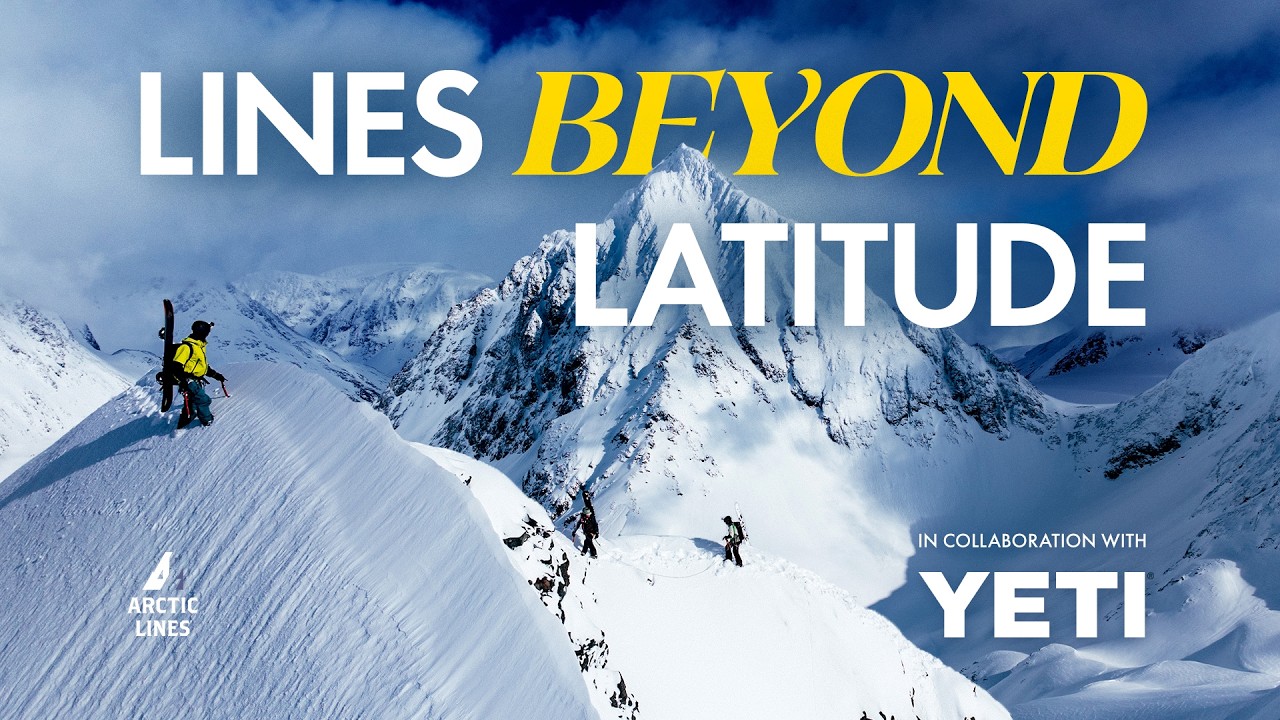 LINES BEYOND LATITUDE - Partnership & Risk In Freeride Snowboarding | Arctic Lines