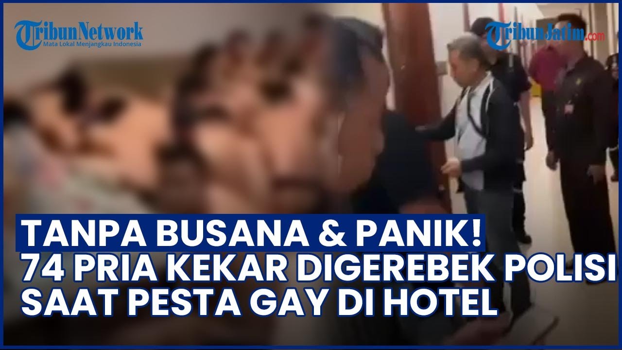 TANPA BUSANA! 74 Pria Kekar Panik DIGEREBEK POLISI saat GELAR PESTA GAY di Hotel Kawasan Bogor