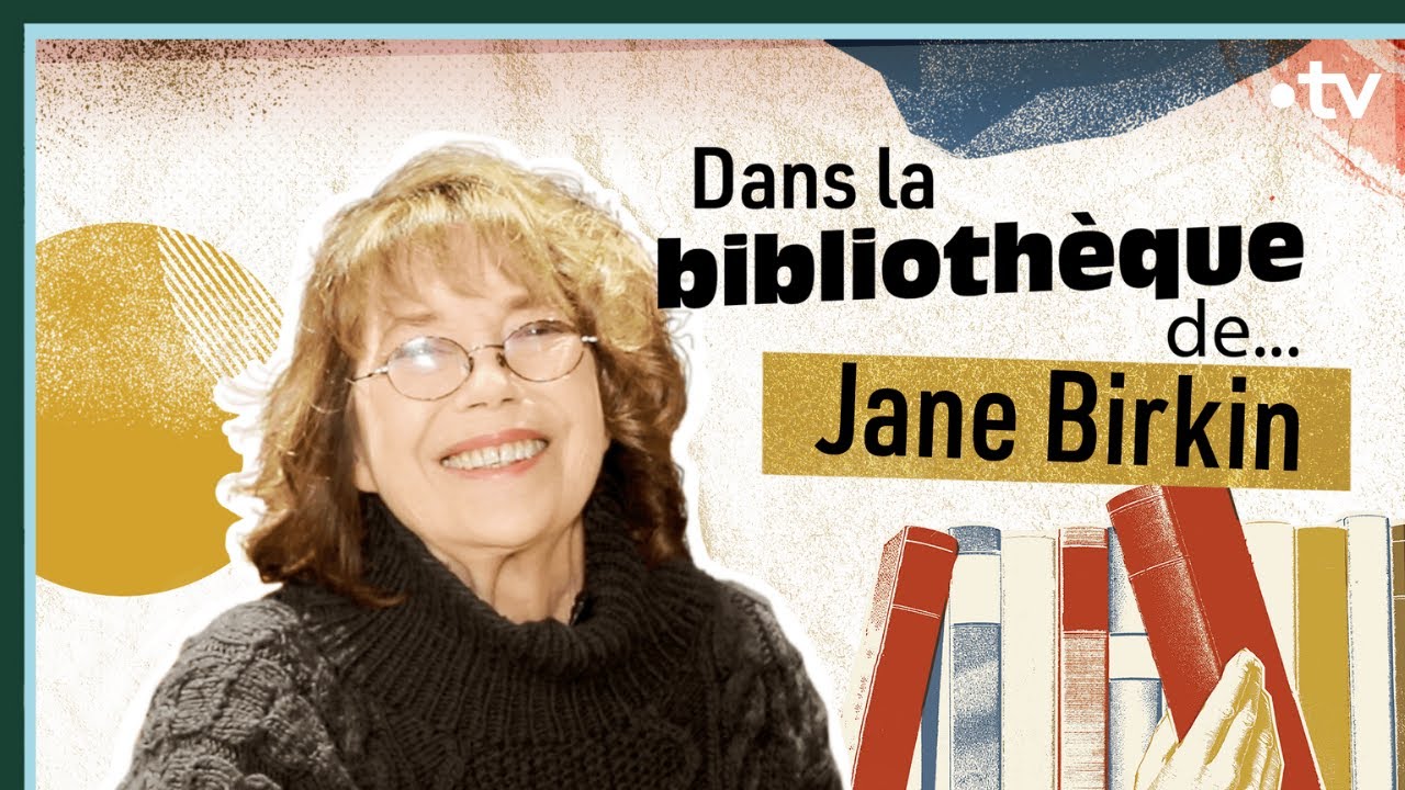 Dans la bibliothèque de Jane Birkin - Culture Prime