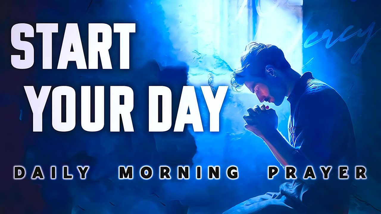 START YOUR DAY WITH GOD – This Morning Message Will Change Your Mindset Forever