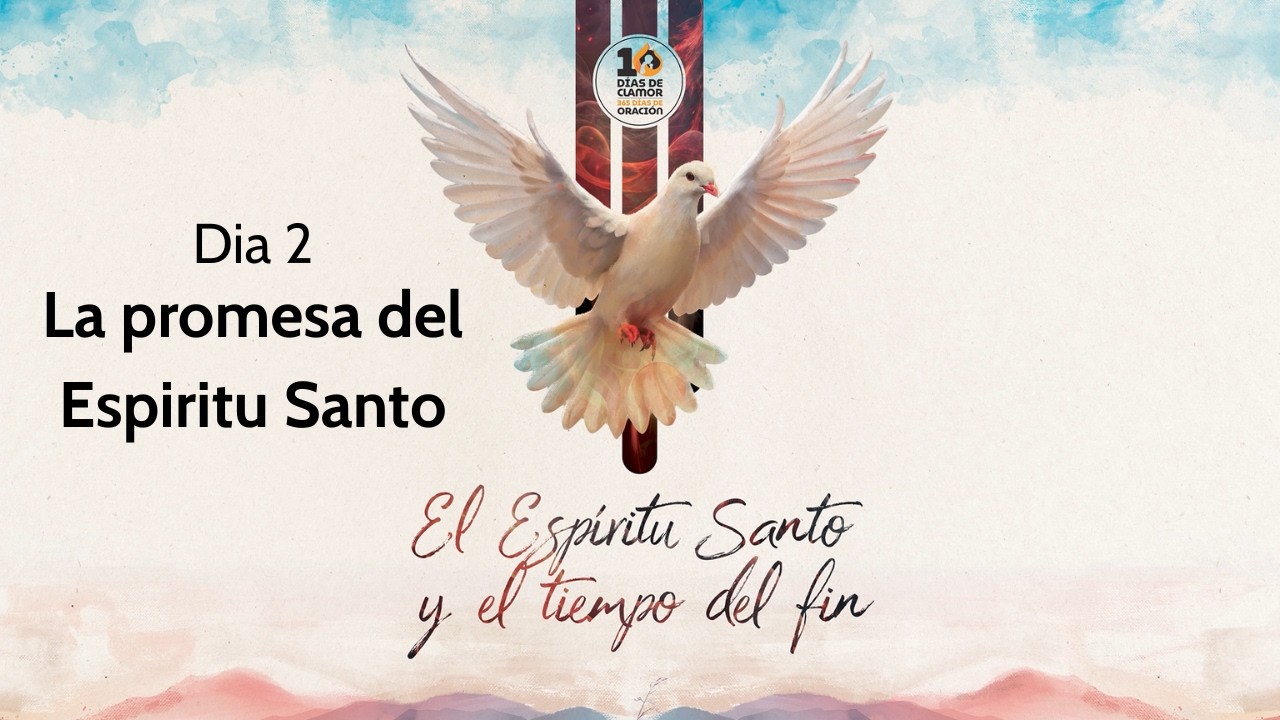 La promesa del Espiritu Santo | 10 días de oración