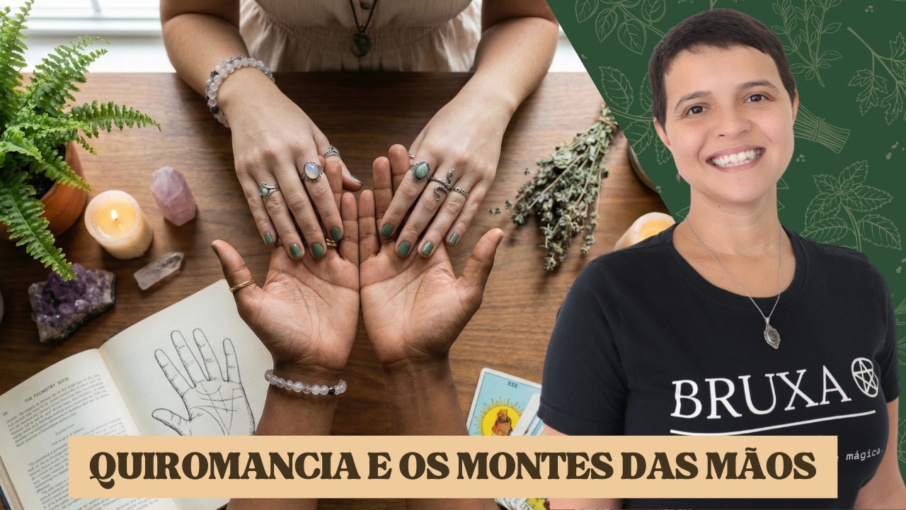 Quiromancia: os Montes e os Astros na Leitura de Mãos - Bruxaria Natural e Magia