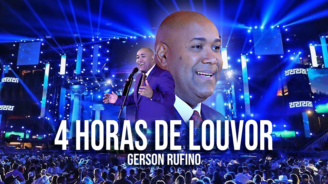 🎵 4 HORAS DE LOUVOR [GERSON RUFINO] #hinos #gospel #brasil #lançamentos #fé #Deus #viralvideo