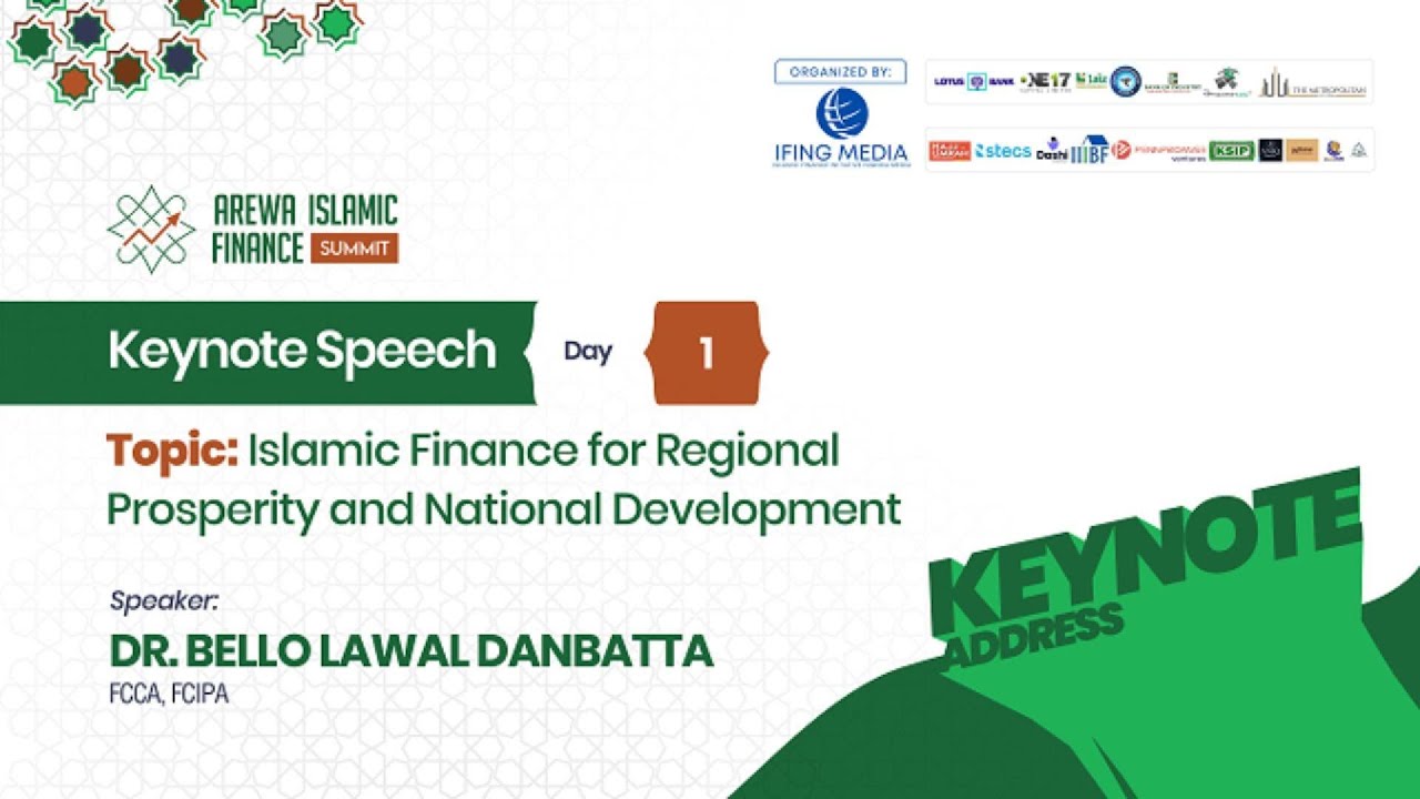 Arewa Islamic Finance Summit. keynote Speech Day 1