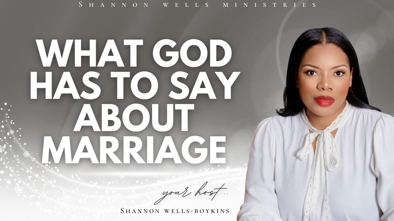 WHAT GOD HAS TO SAY ABOUT MARRIAGE