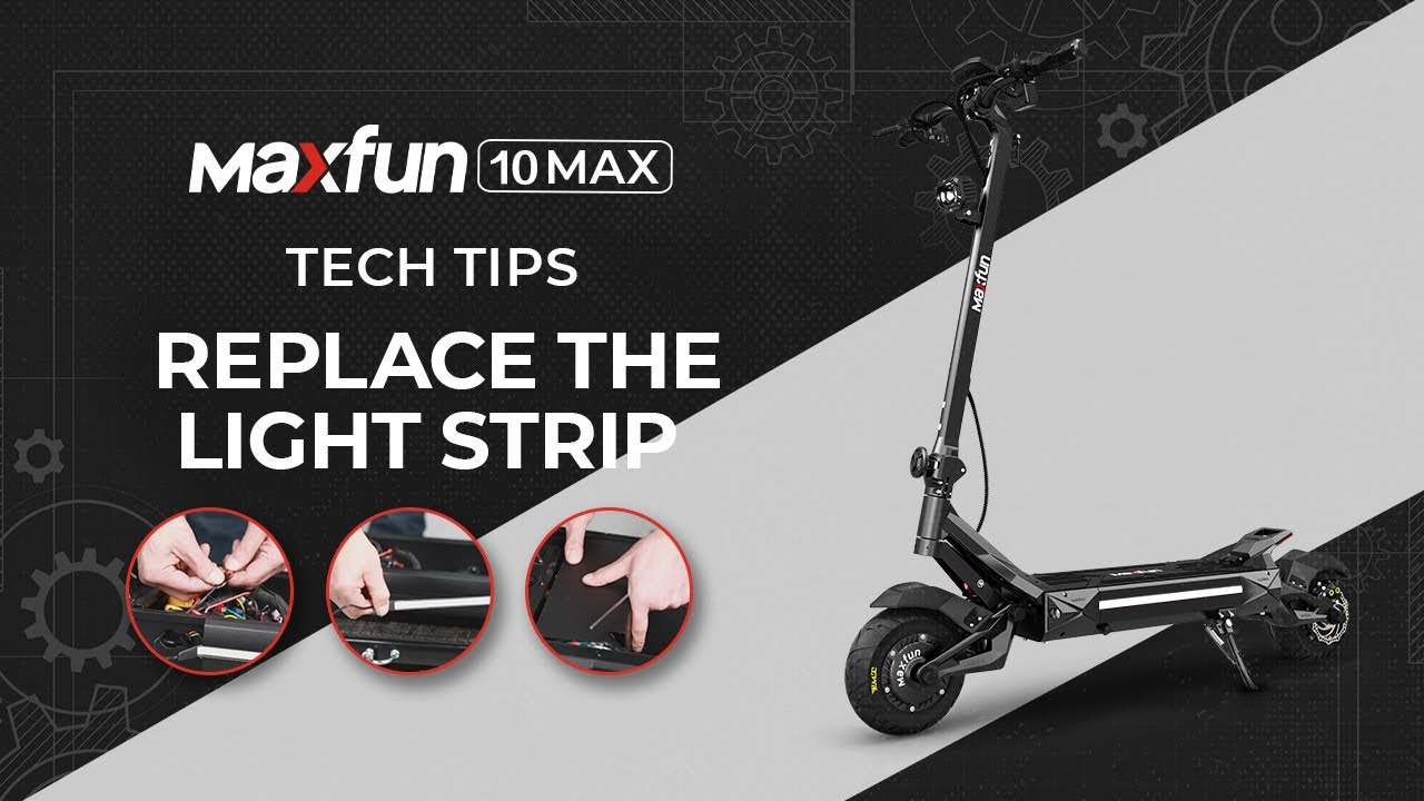 Maxfun 10 MAX: How to Replace the Light Strip
