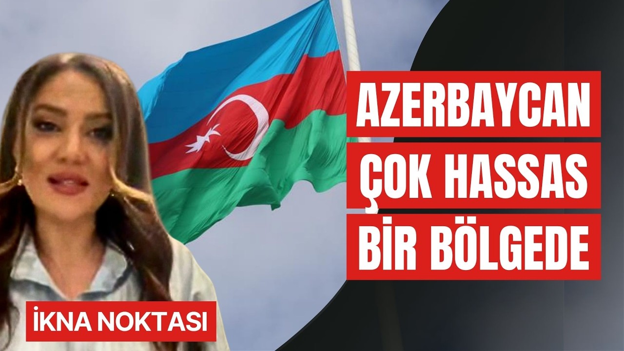 Turan Adalet: Azerbaycan İran'la Her Zaman Denge Politikası Yapmıştır