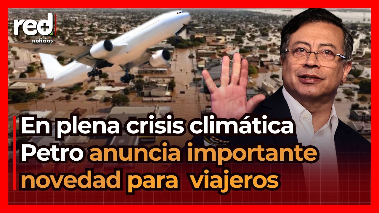 Gustavo Petro hace IMPORTANTE anuncio para viajeros en Colombia desde Montería