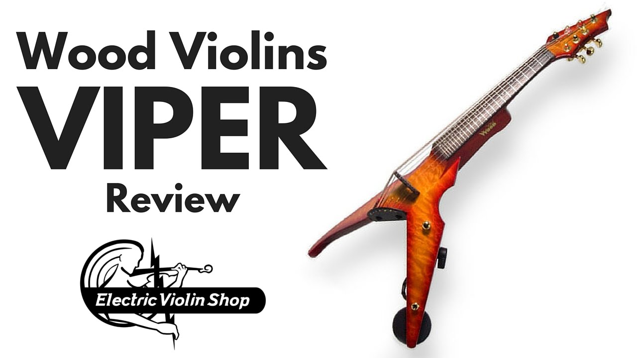 Wood Violins Viper Review | Electric Violin Shop