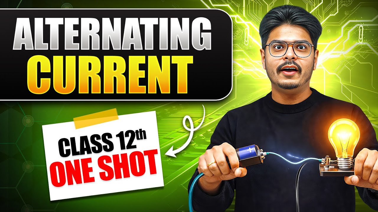 Alternating Current in ONE SHOT | Class 12 Physics Chapter 7 | NCERT + CUET | Rakshak Sir