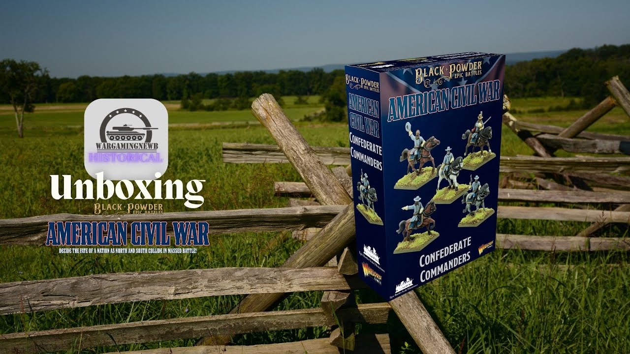 Unboxing Warlord Games Black Powder Epic Battles ACW Confederate Commanders [Unboxing]