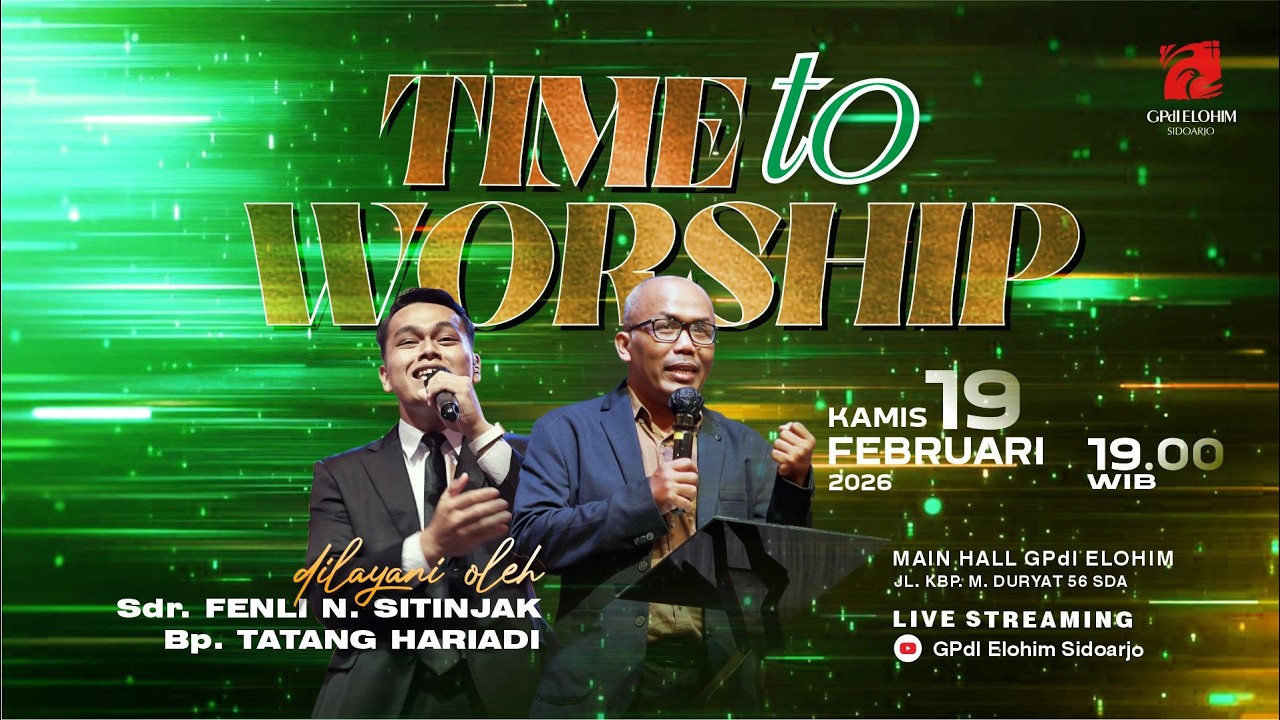 Time to Worship || Kamis, 19 Februari 2026 | GPdI Elohim Sidoarjo