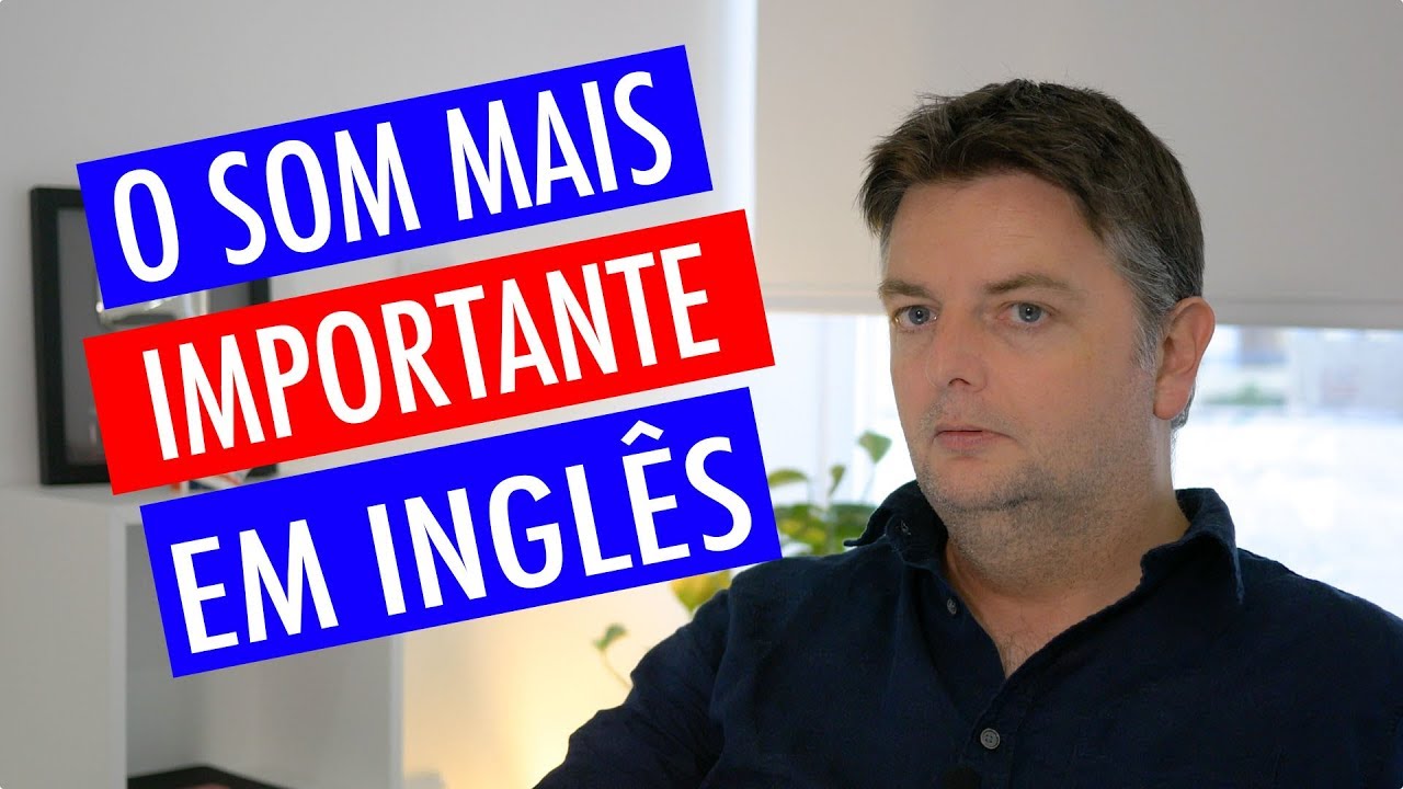 O Som Mais Importante e Mais Usado em Inglês - o 