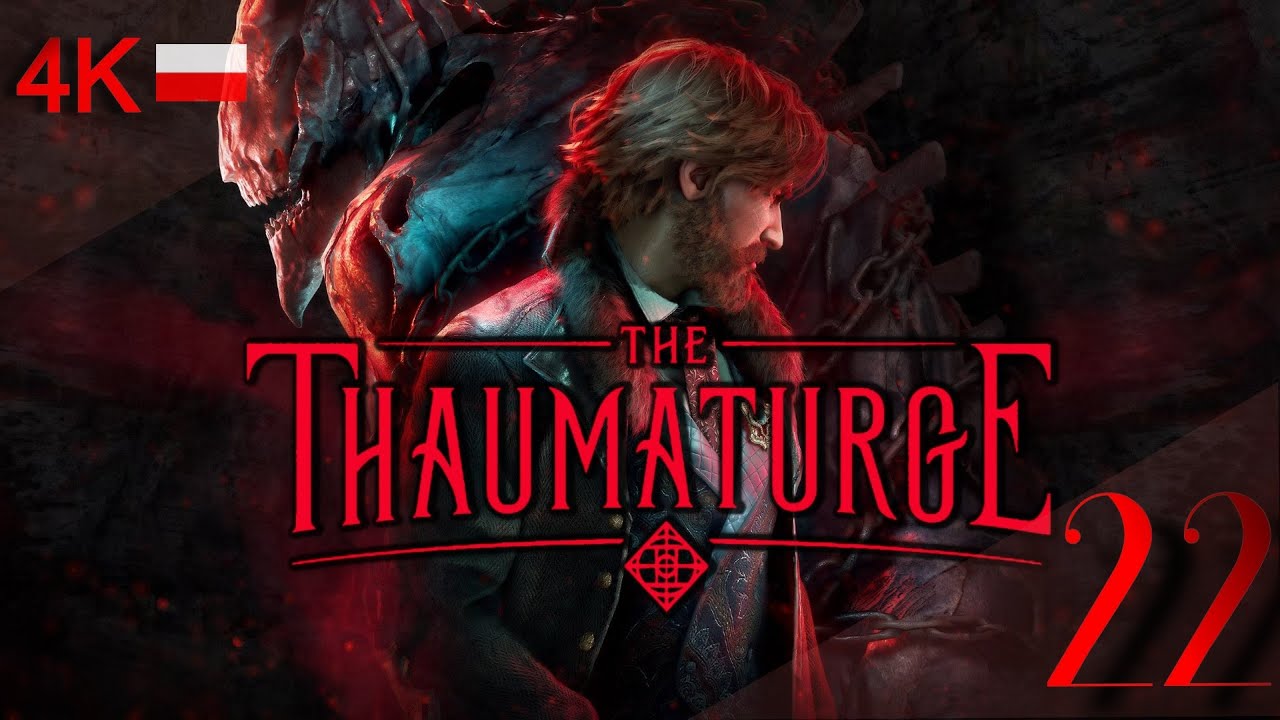 The Thaumaturge PL 4K - Rabin i jego piwniczka #22 Gameplay po polsku