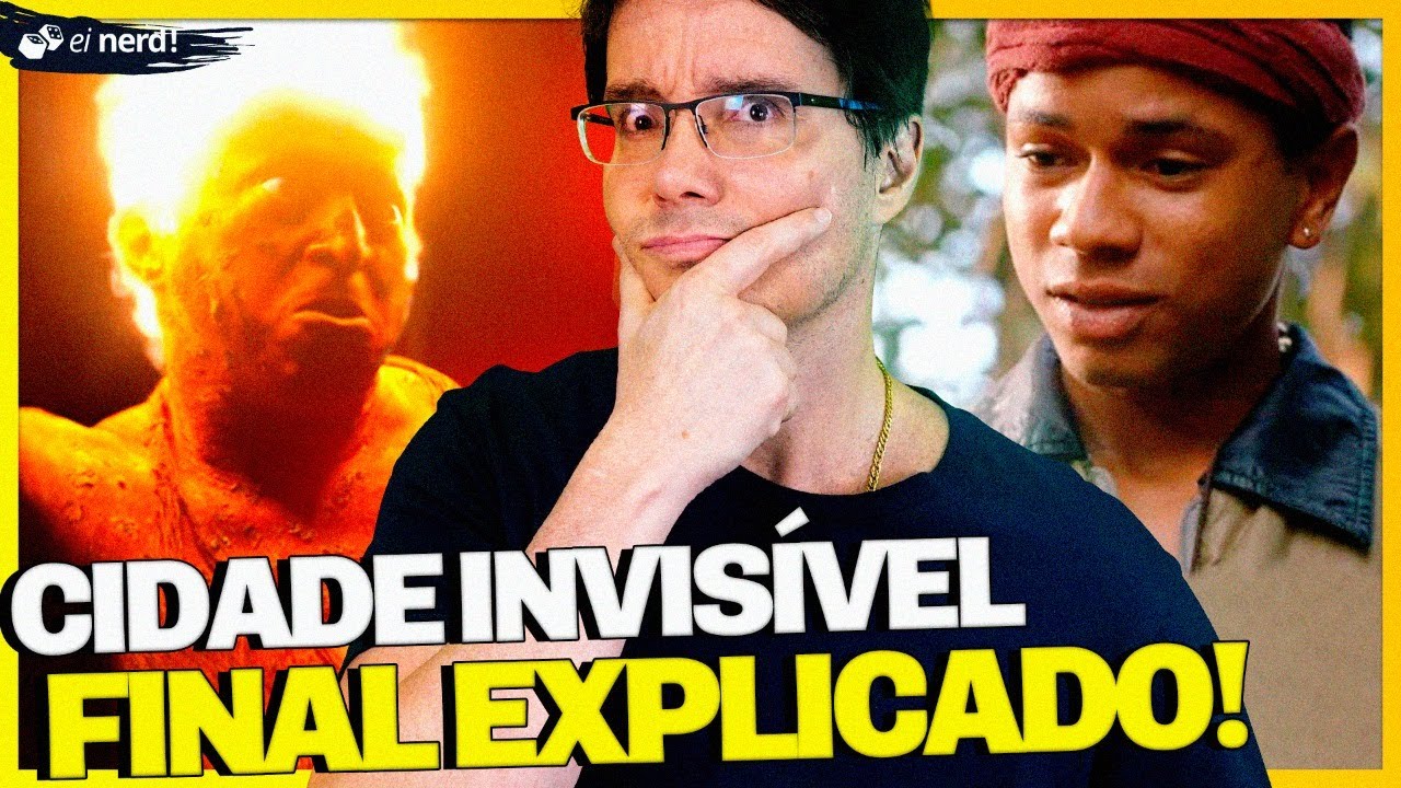 CIDADE INVISÍVEL - FINAL EXPLICADO!