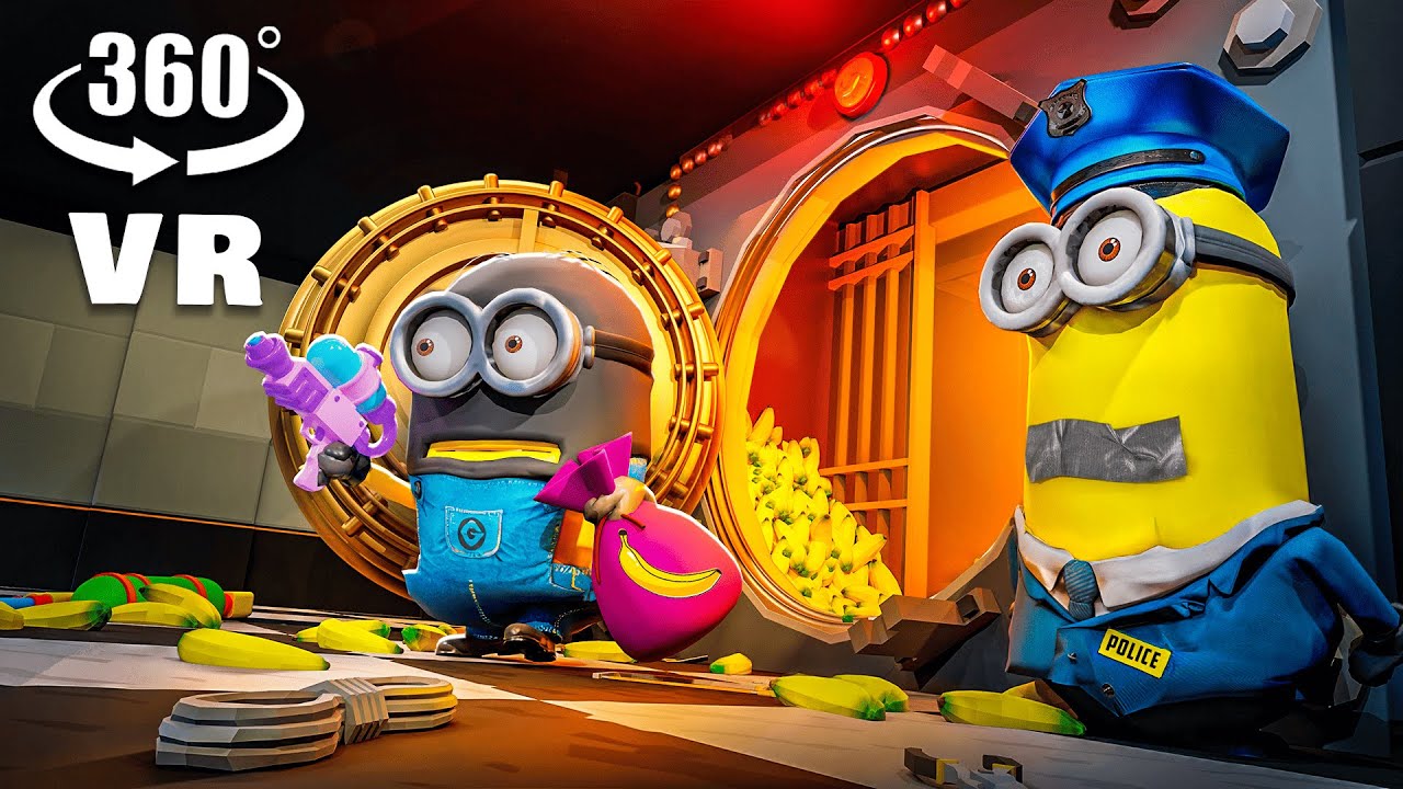 360&deg; VR  - MINIONS BANK ROBBERY