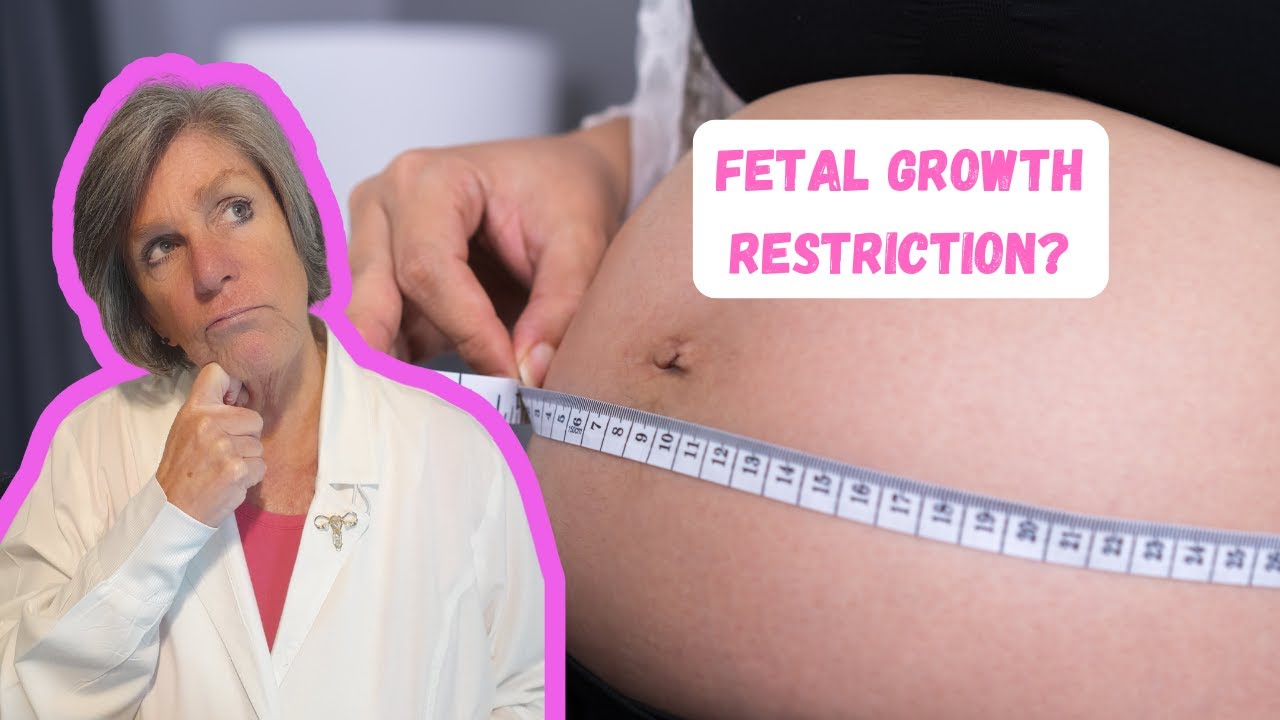 What is Fetal Growth Restriction?? Why is My Baby Measuring Small???