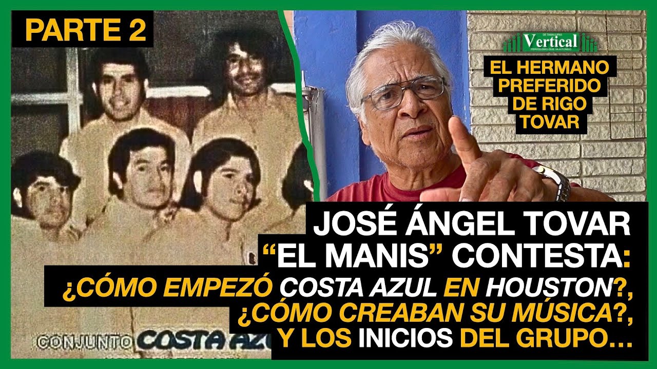 JOSÉ ÁNGEL TOVAR CONTESTA: ¿CÓMO EMPEZÓ COSTA AZUL EN HOUSTON?,  ¿CÓMO CREABAN SU MÚSICA?...