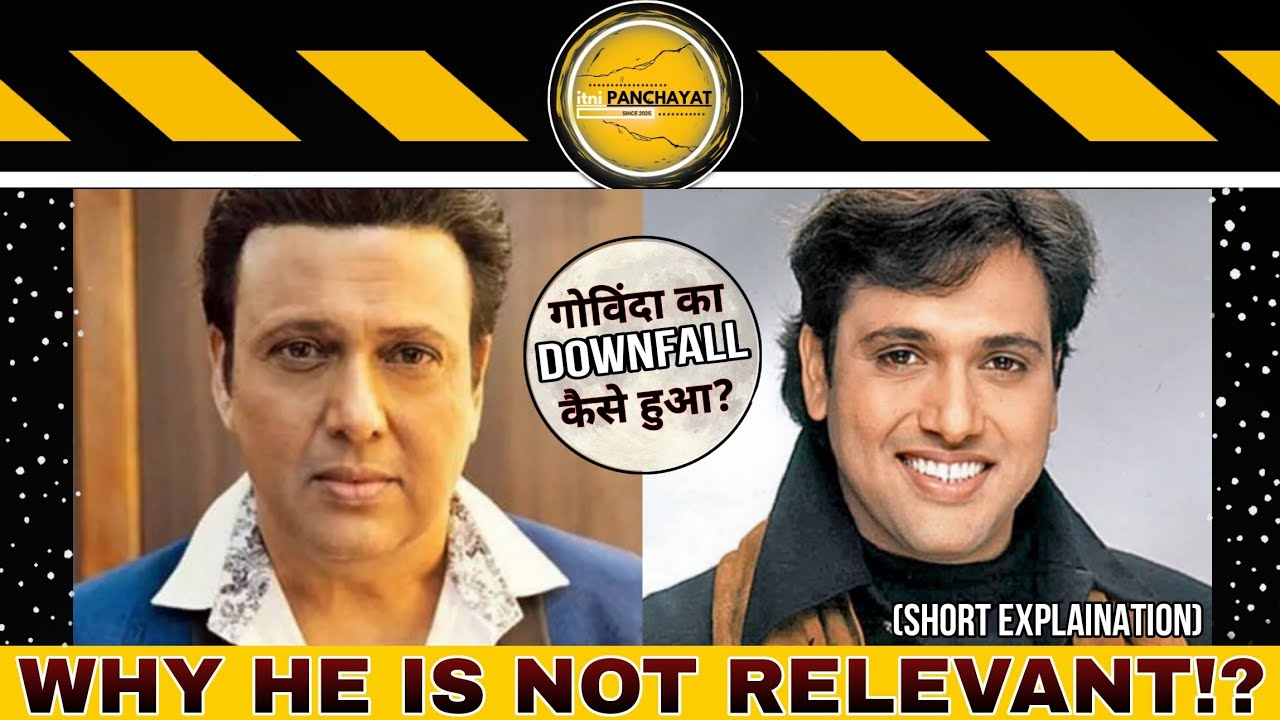 SHORT STORY!!! Why GOVINDA Is Not Relevant!? | Unka Downfall Kaise Hua? | itniPANCHAYAT 🎬