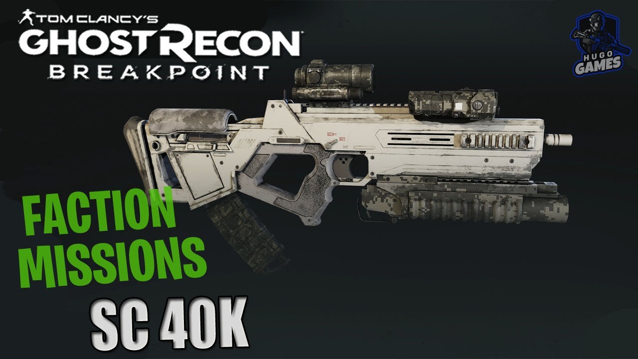 Daily Faction Missions With The SC 40K- GHOST RECON BREAKPOINT