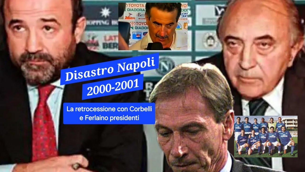 ⚽️💥CROLLO NAPOLI 2000-2001: IL CAOS FERLAINO-CORBELLI E LA TRAGICA RETROCESSIONE | SOCCER INSIDE