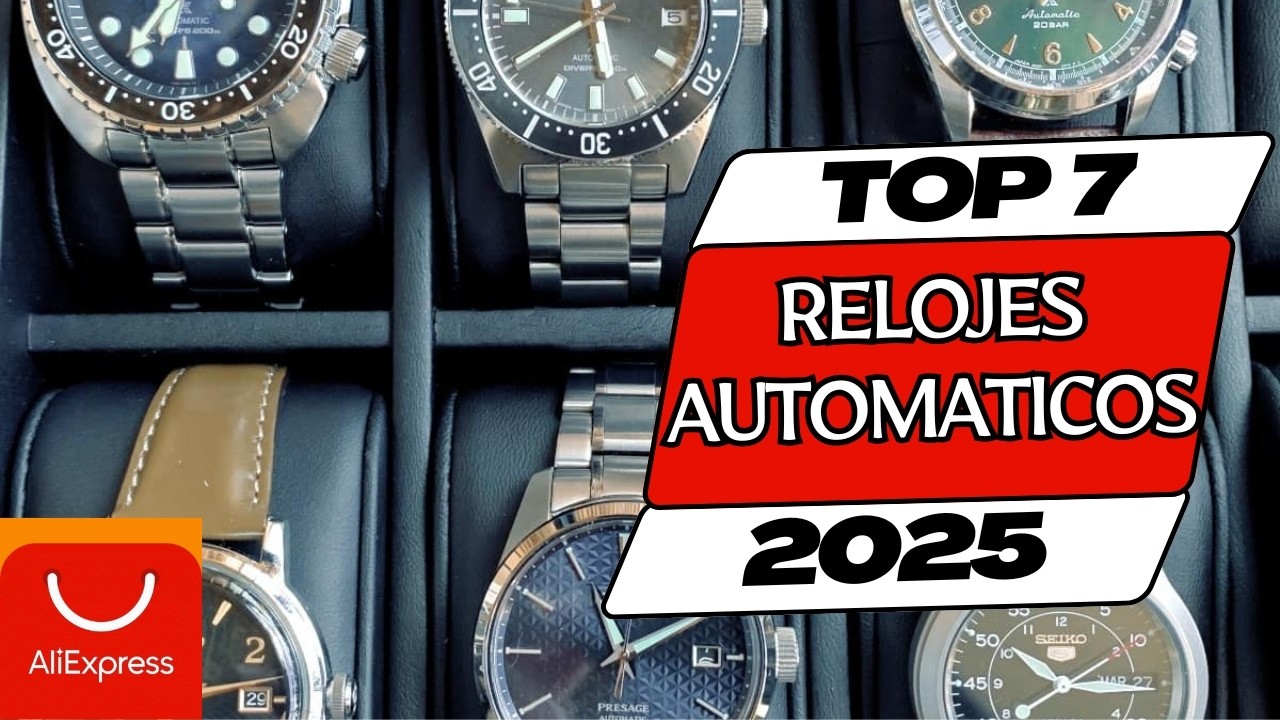 🥇Los 7 mejores RELOJES AUTOMÁTICOS  Buenos y Baratos | Mejor valorados ALIEXPRESS⭐2025✅