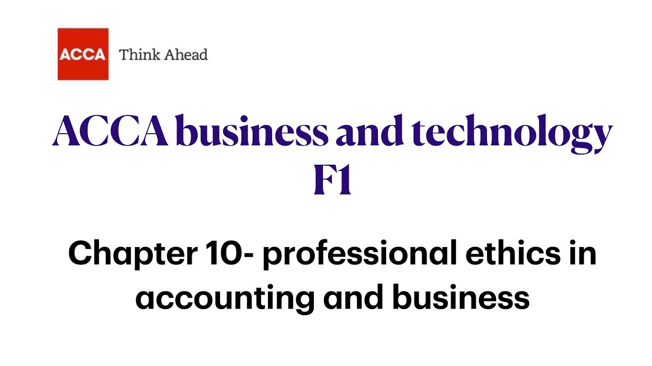 Chapter 10 professional ethics in accounting and business FAB/F1 ACCA, Business and technology