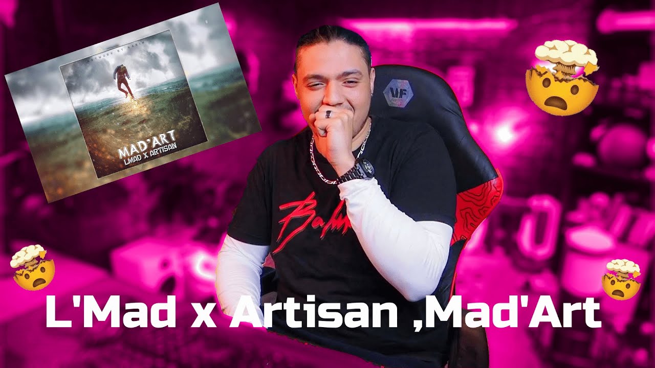 L'Mad x Artisan ,Mad'Art  (F.B) [REACTION!!!]
