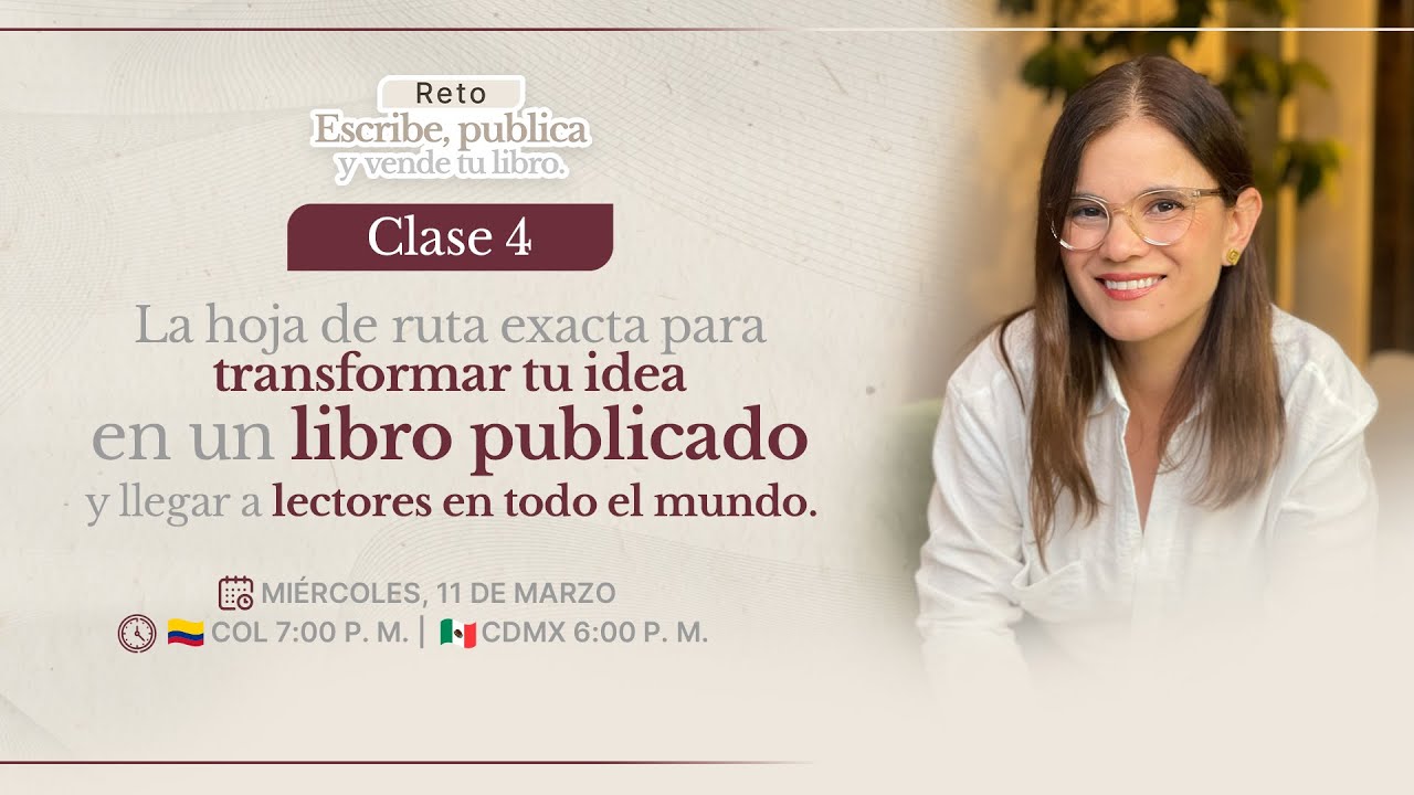 [Clase 4/4] La hoja de ruta exacta para transformar tu idea en un libro publicado