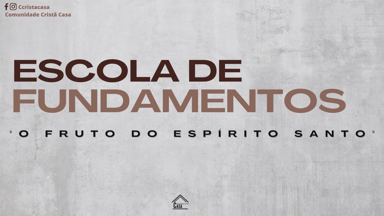 Fundamentos | O Fruto do Espírito