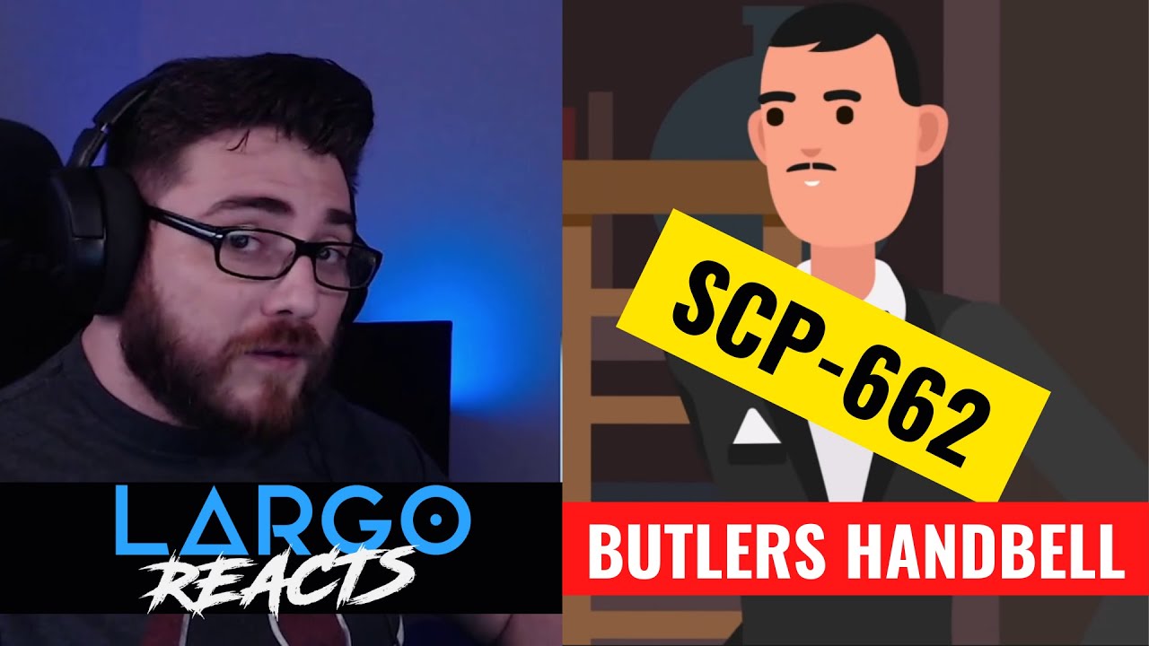 SCP-662 Butler's Handbell - Largo Reacts