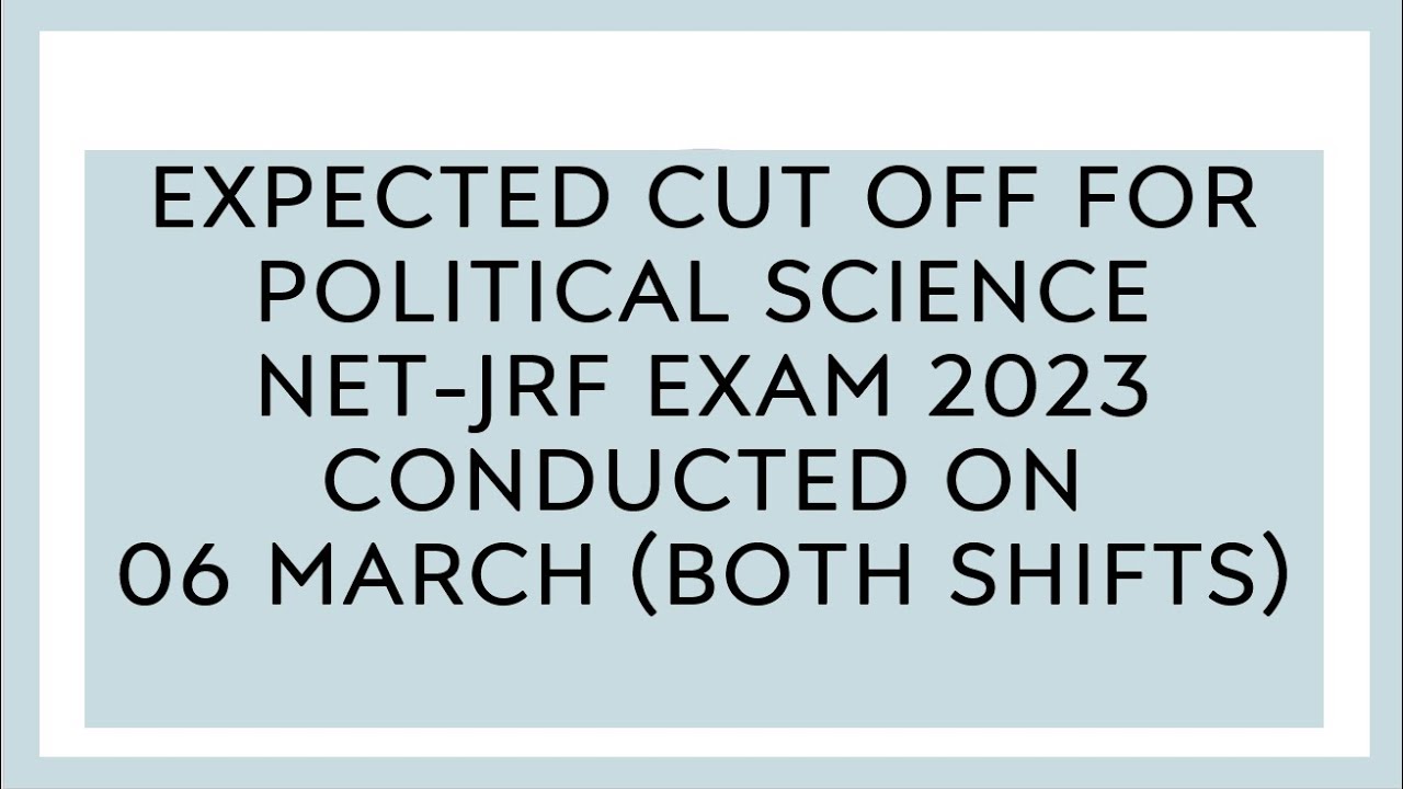Expected cut-off for Political science March 06 2023 examination !!!