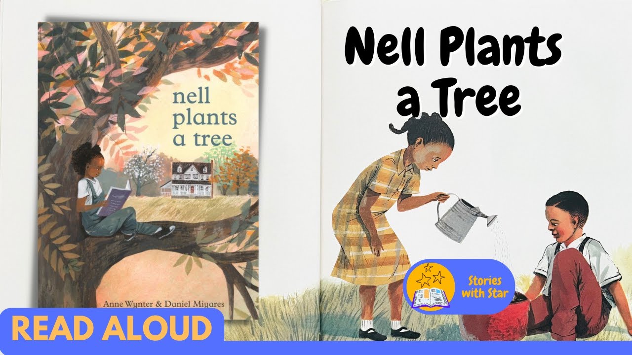 Read Aloud: Nell Plants a Tree by Anne Wynter | Stories with Star