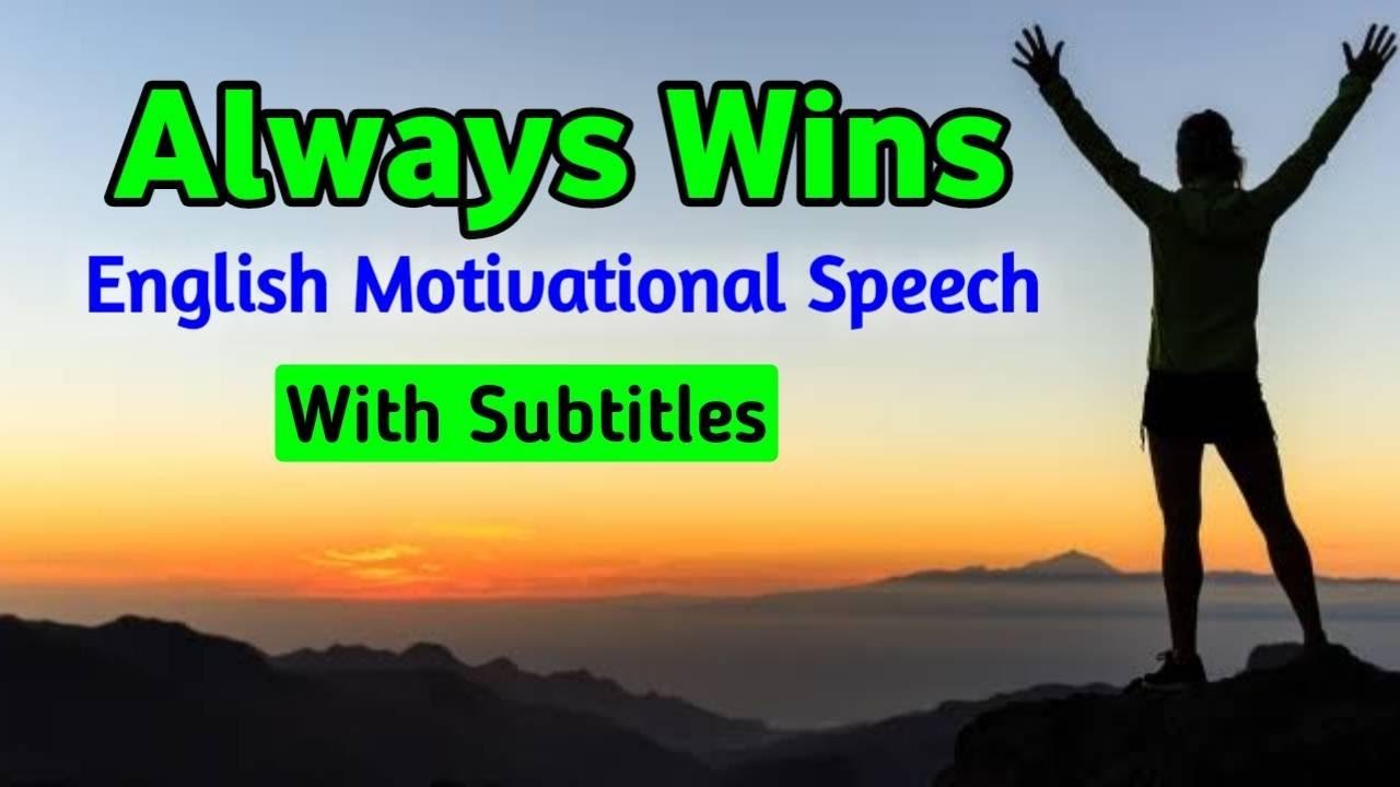 ALWAYS WINS -  Best Motivational Speech In English With Subtitles