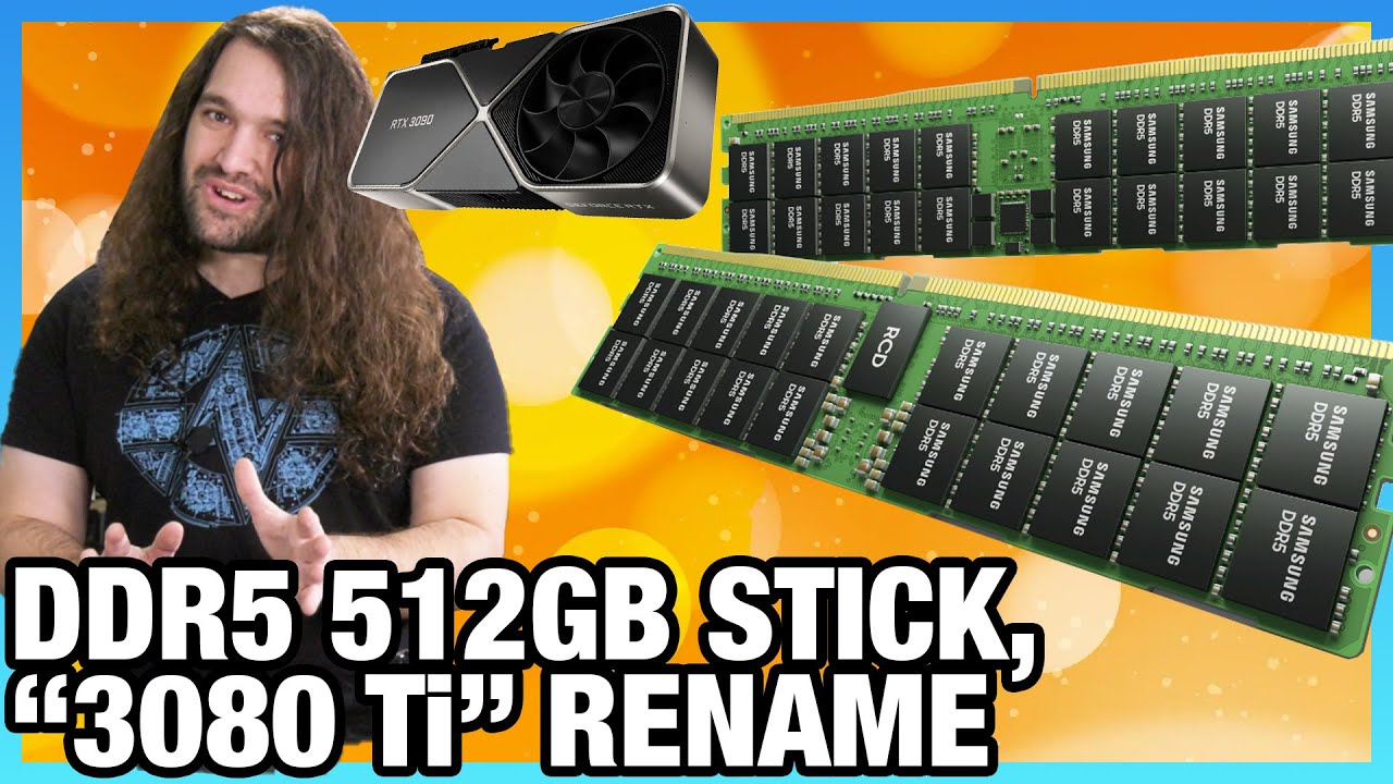 HW News - DDR5 512GB Sticks, Secret NVIDIA 